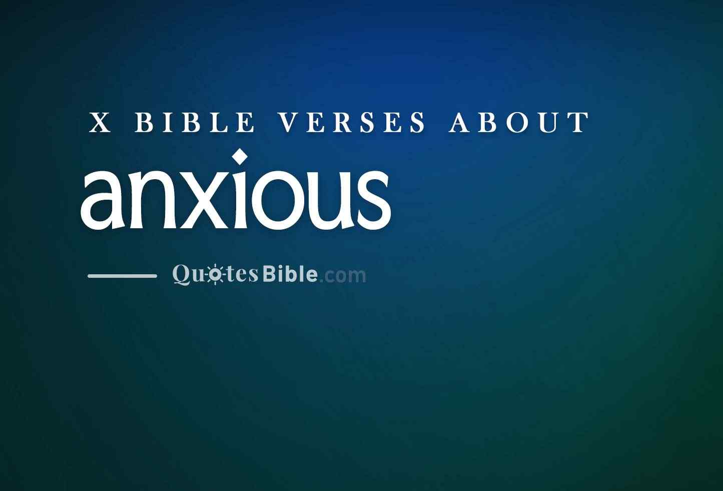 anxious bible verses quote