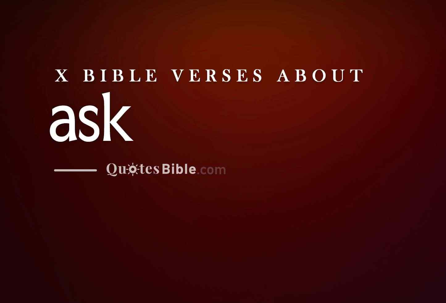 ask bible verses quote