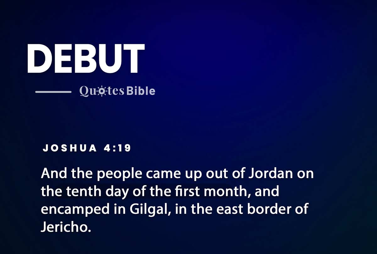 debut bible verses quote