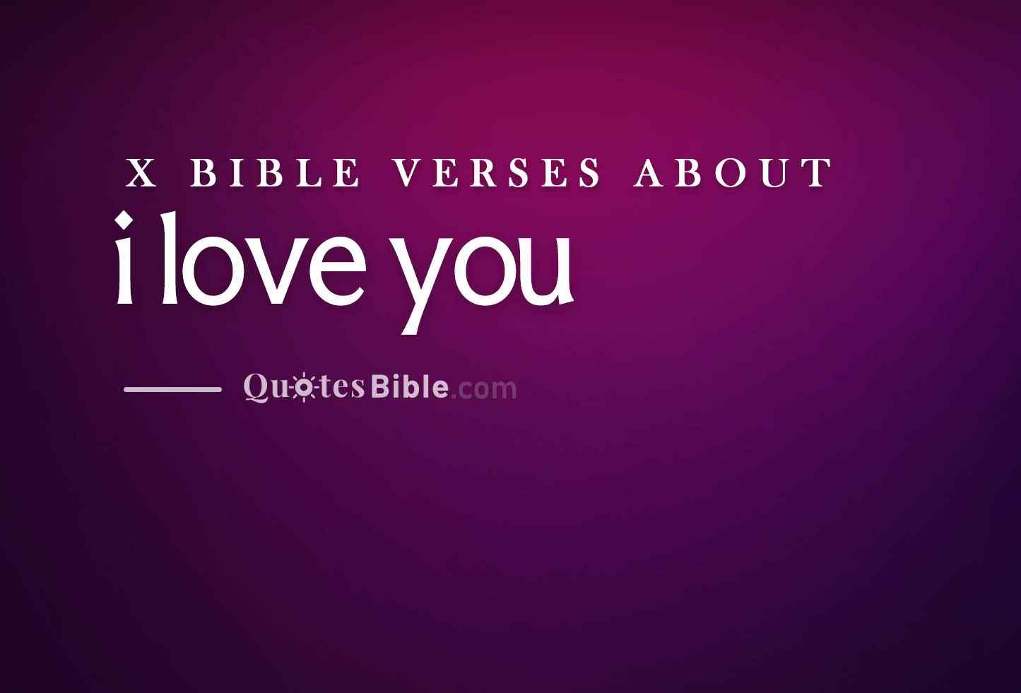 i love you bible verses quote