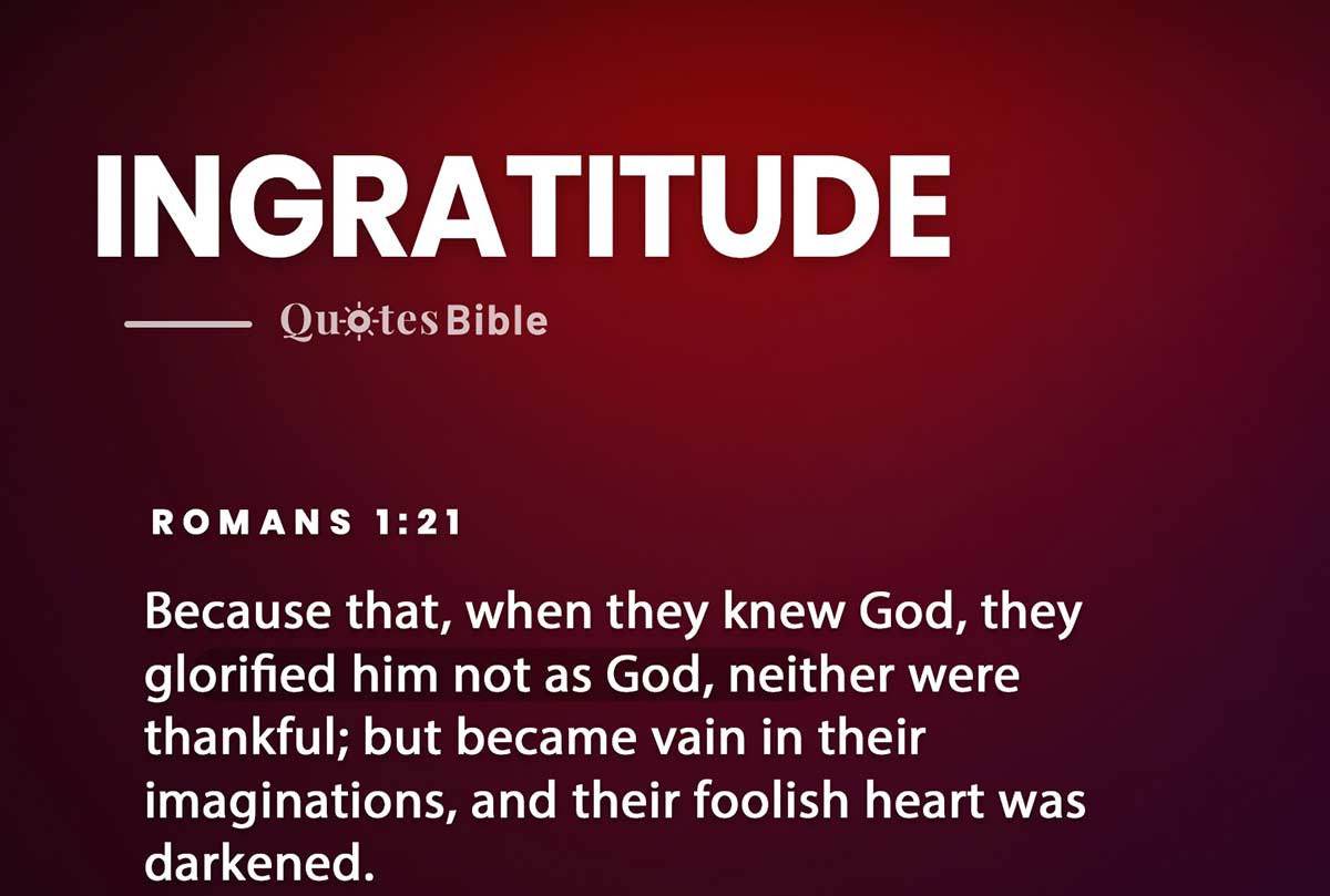 ingratitude bible verses quote