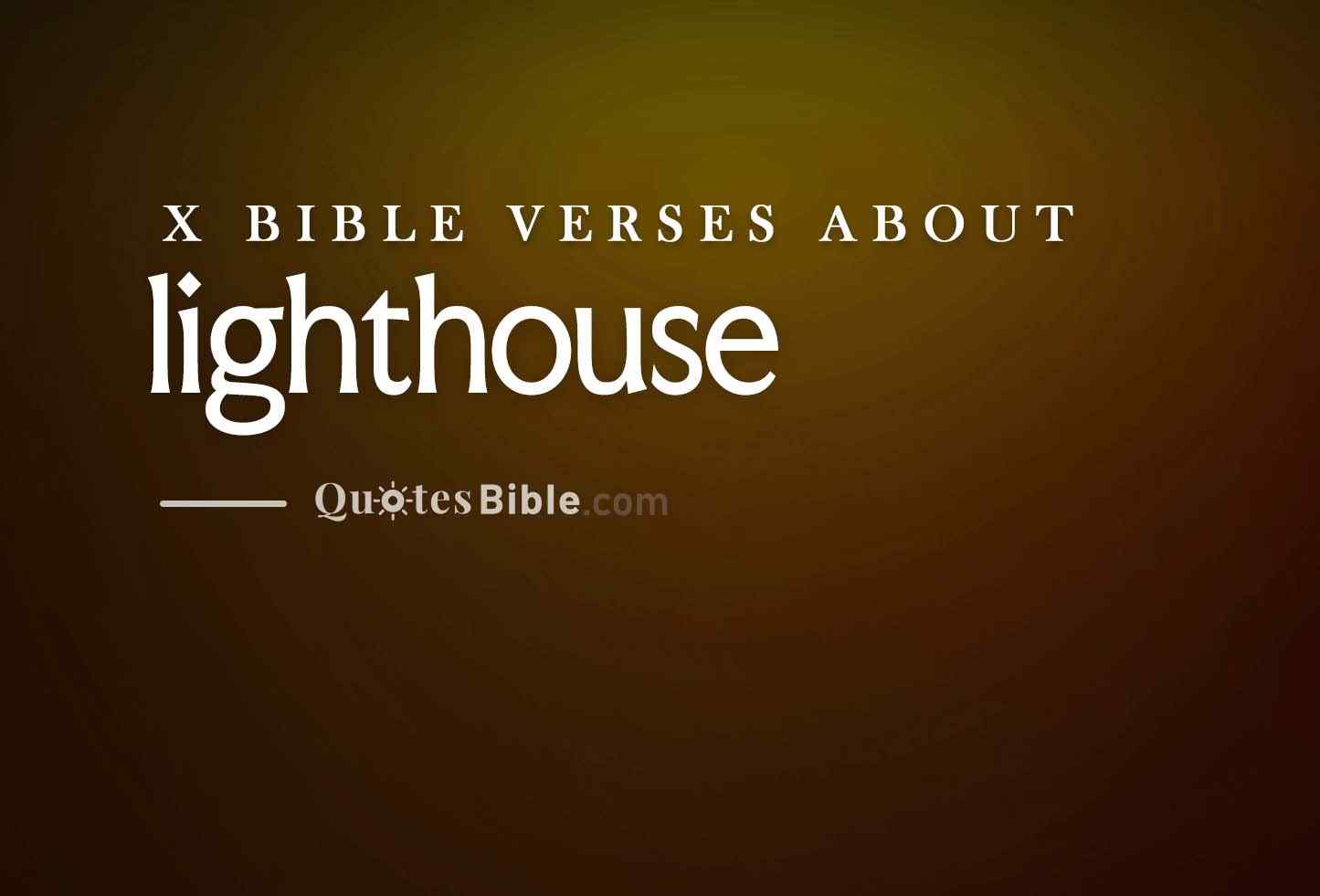 lighthouse bible verses quote