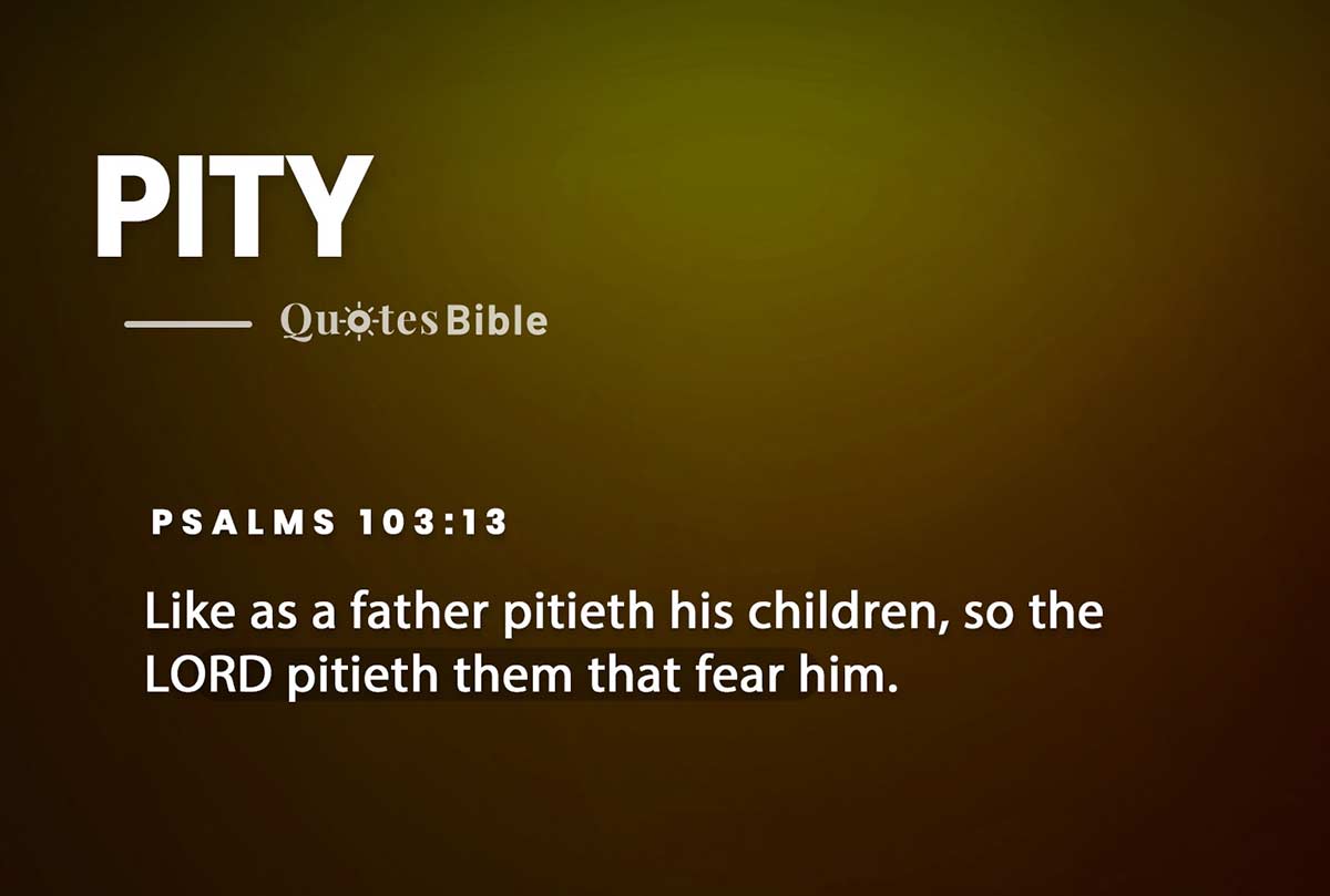 pity bible verses quote