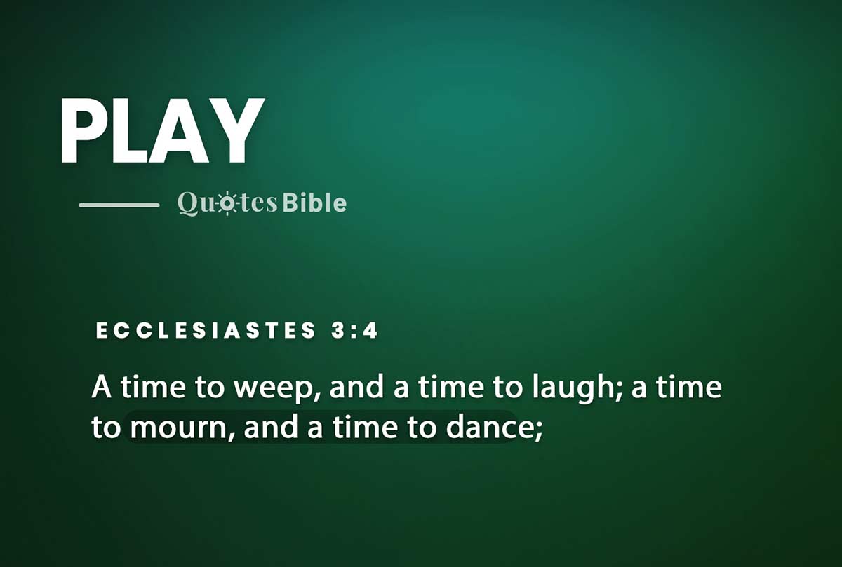 play bible verses quote