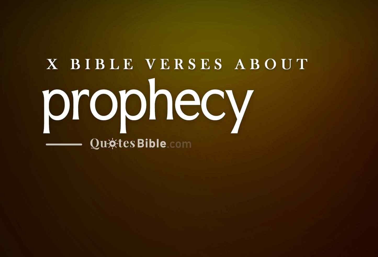 prophecy bible verses quote