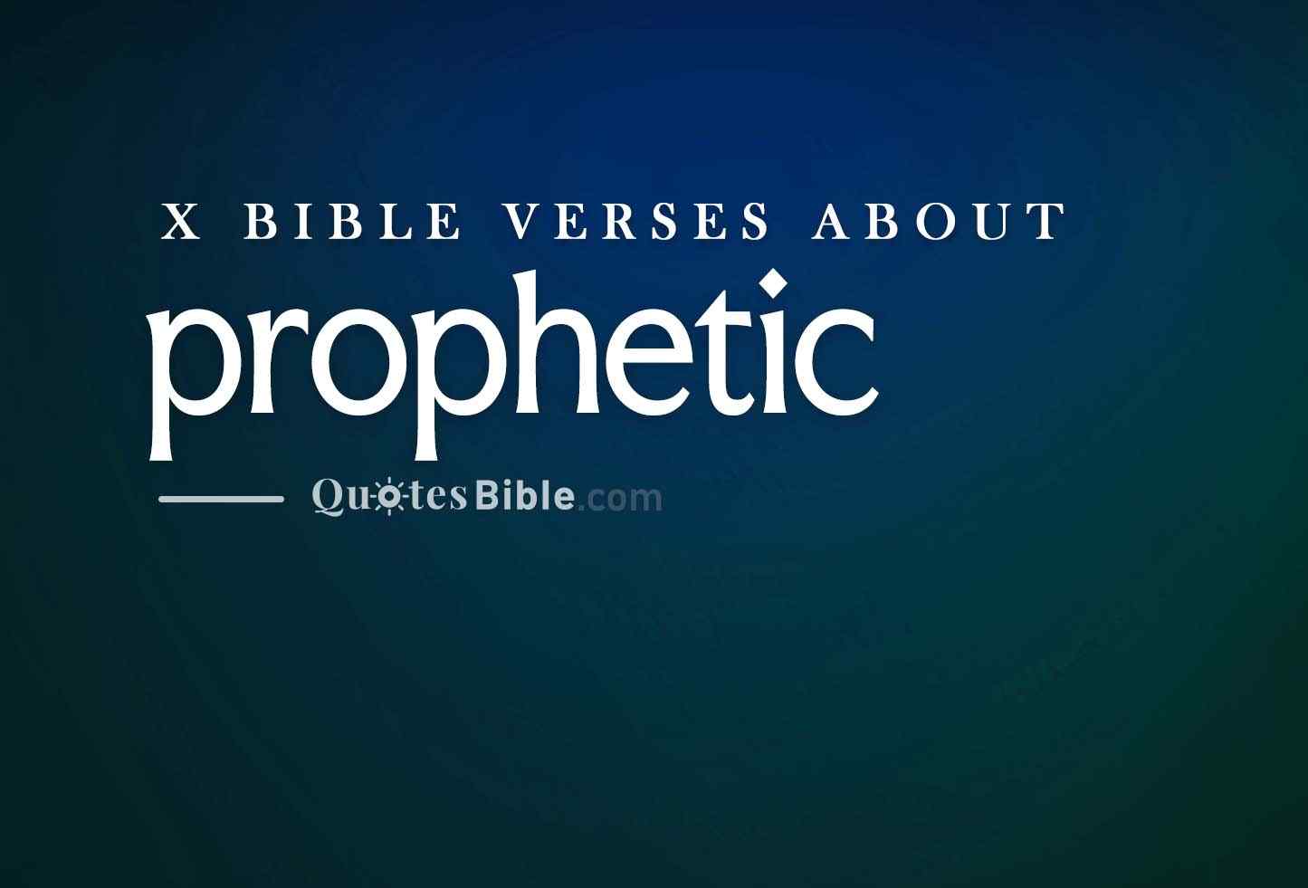 prophetic bible verses quote
