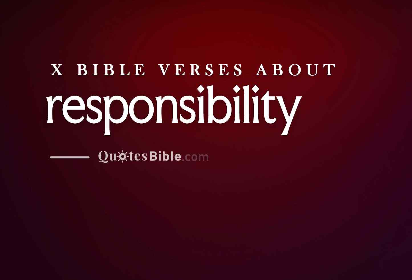 responsibility bible verses quote