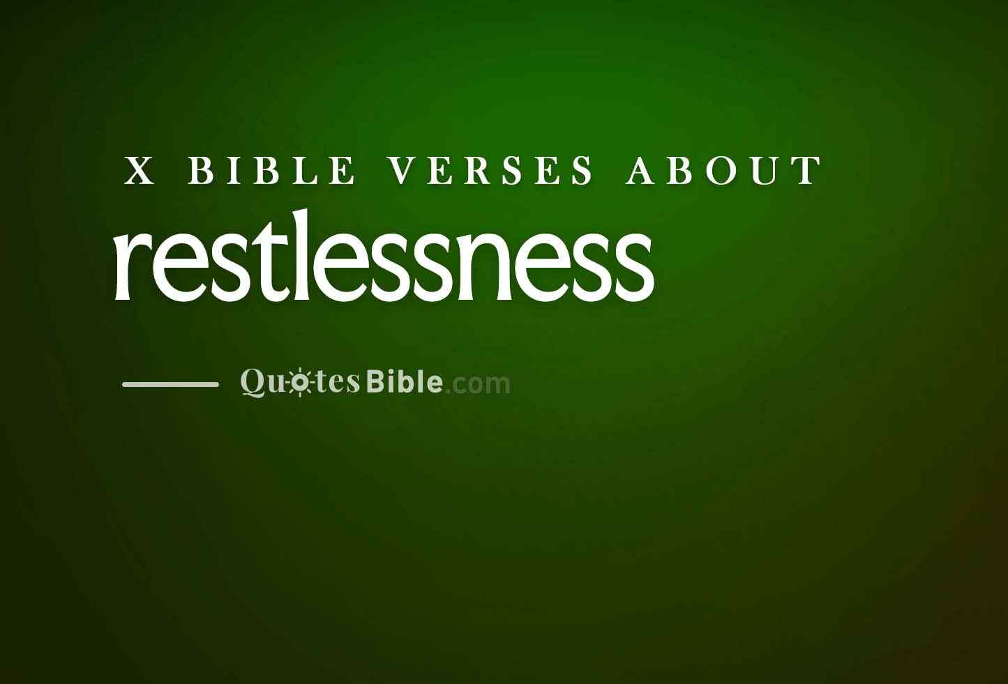 restlessness bible verses quote
