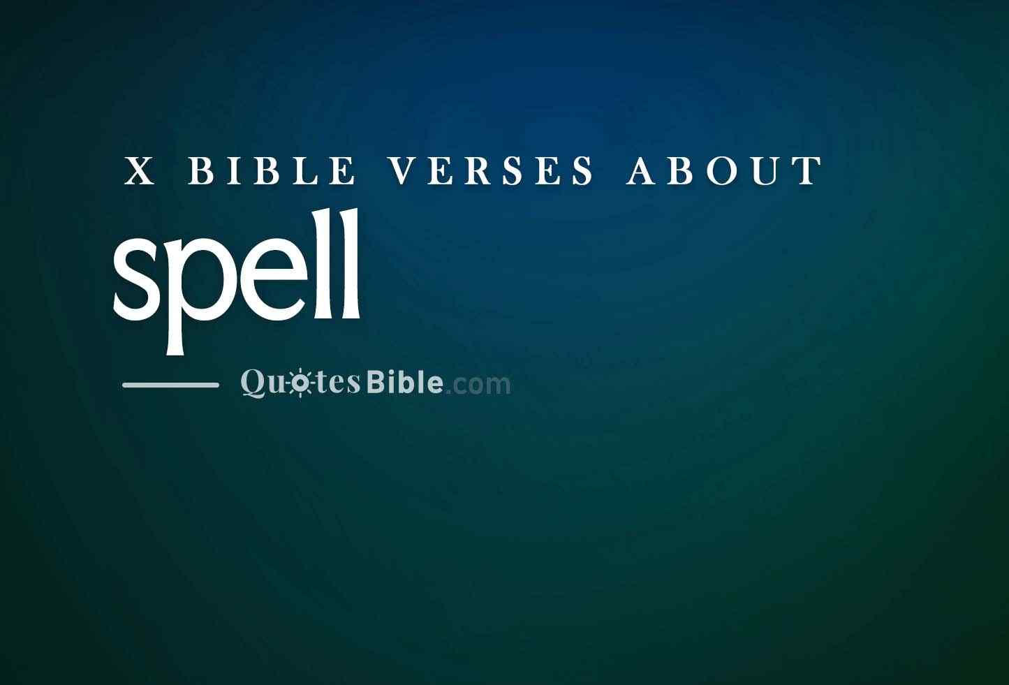 spell bible verses quote