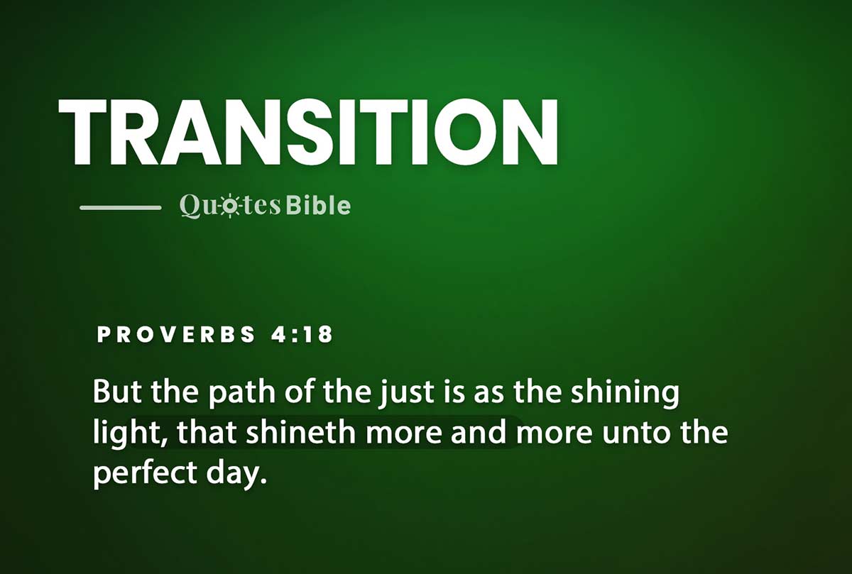 transition bible verses quote