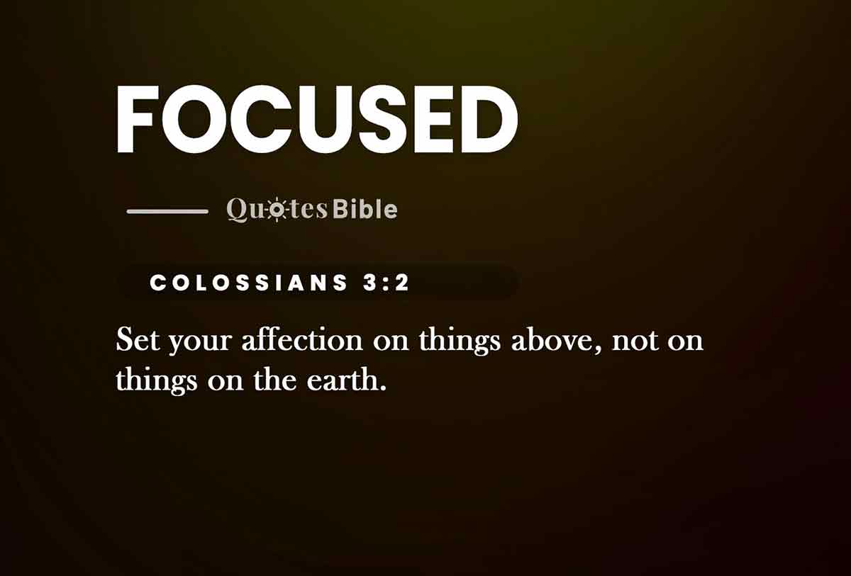 focused bible verses quote
