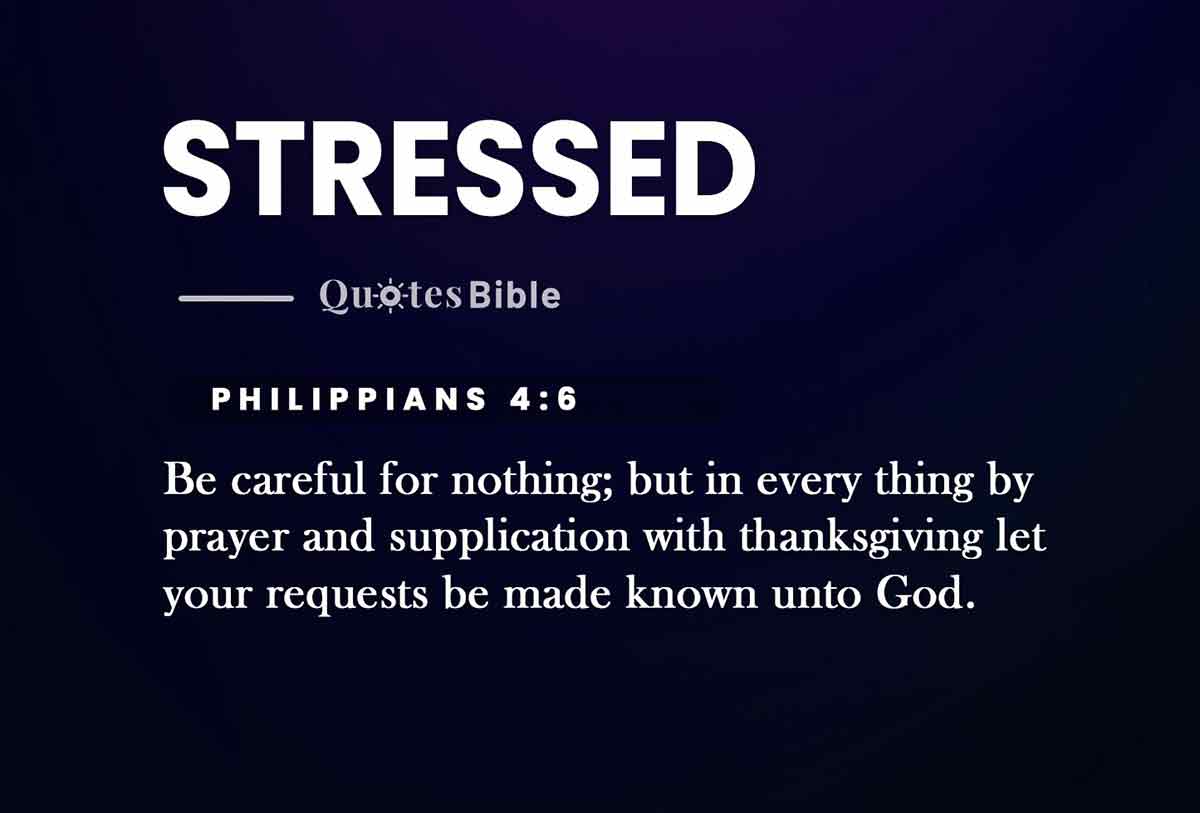stressed bible verses quote