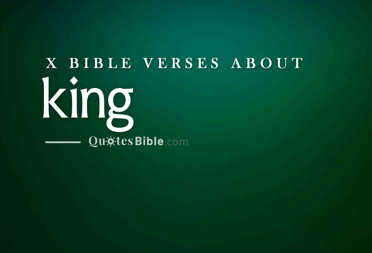 king bible verses photo