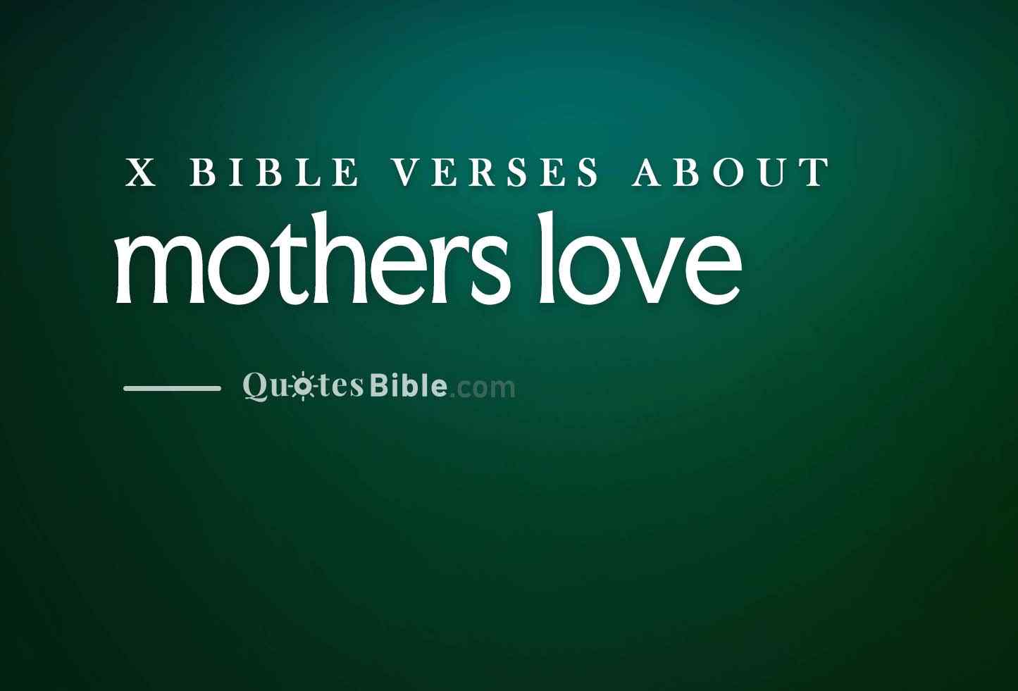 mothers love bible verses photo