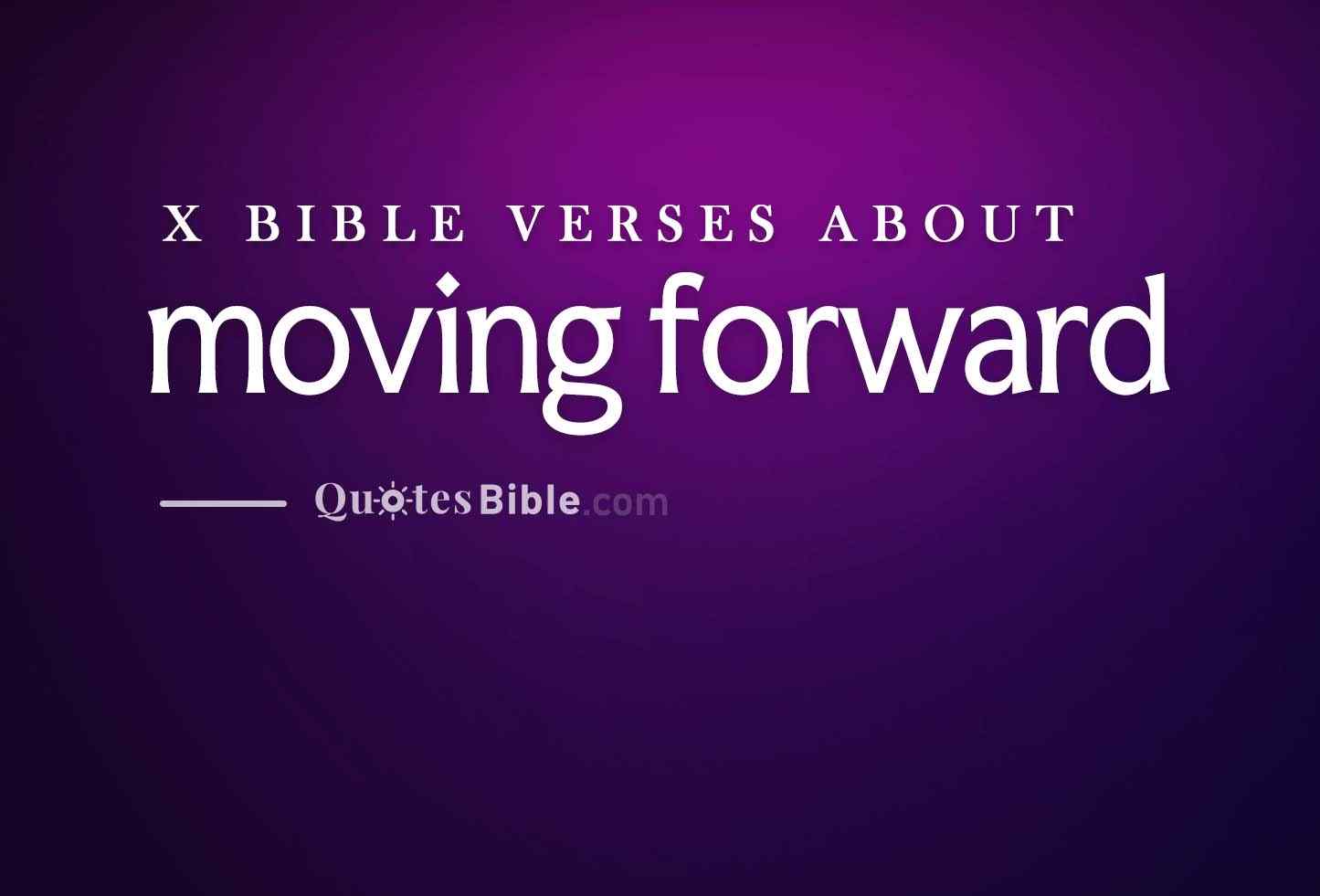 moving forward bible verses photo