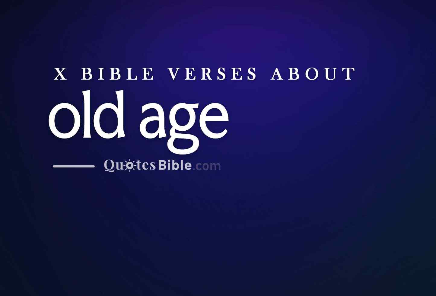 old age bible verses photo