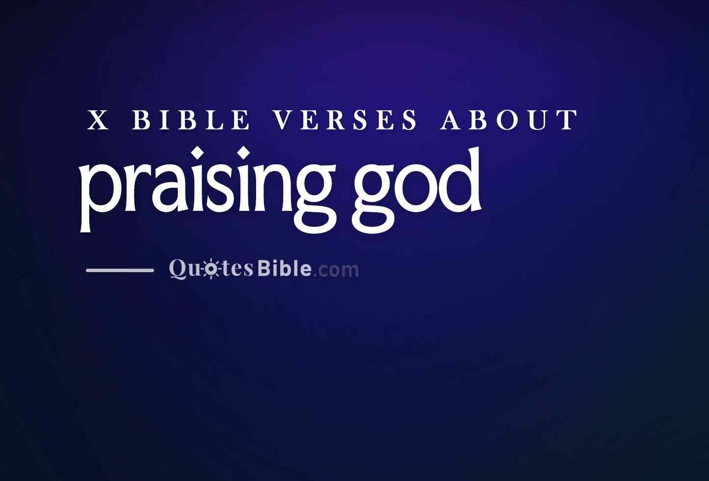 praising god bible verses photo