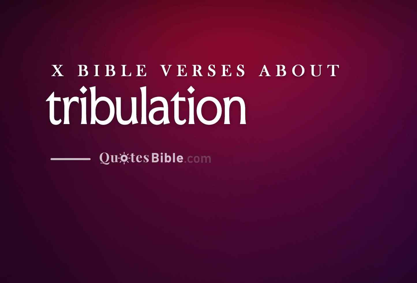 tribulation bible verses photo