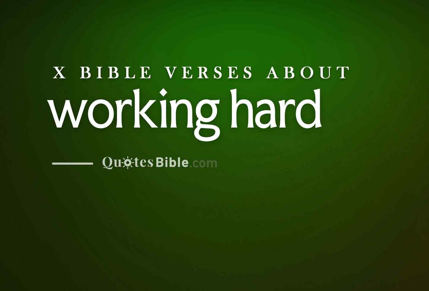 working hard bible verses photo